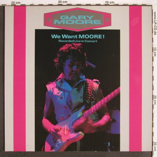 Moore,Gary: We Want Moore!, Foc, 10 Rec. (302 469-370), D, 1984 Typ: 2LP Best.-Nr.: Y9917 Preis: 9,00 Euro