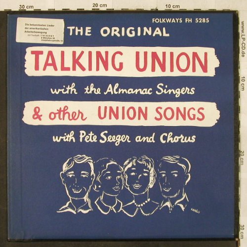 Talking Union w. Almanac Singers: & other Union Songs, Peter Seeger.., Folkways Record(FH 5285), US,Ri, 1955 - LP - H3248 - 7,50 Euro