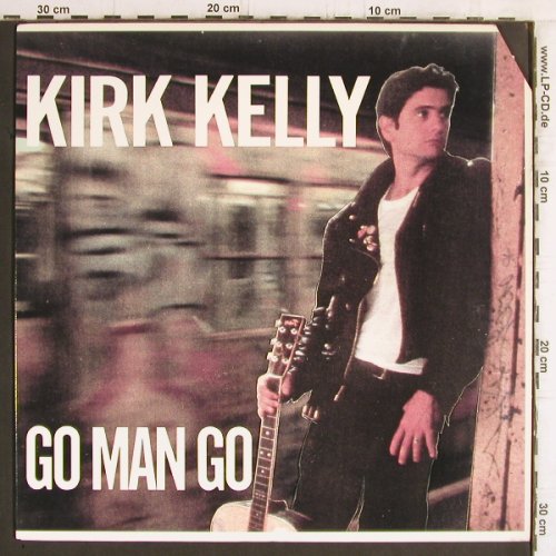 Kelly,Kirk: Go Man Go, SST(223), US, CO, 1988 - LP - Y6040 - 6,00 Euro