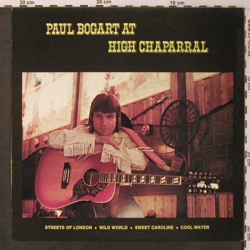 Bogart,Paul: At High Chaparral, HRC (HCR LP 70002), S, 1977 Typ: LP Best.-Nr.: X7028 Preis: 9,00 Euro