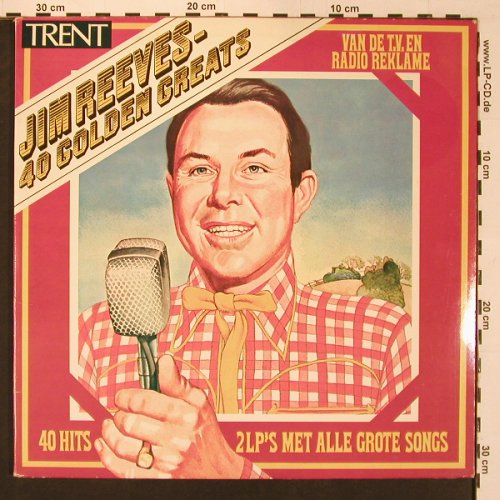 Reeves,Jim: 40 Golden Greats,Foc, TRENT RCA (ADE H21), NL Typ: 2LP Best.-Nr.: X8822 Preis: 9,00 Euro