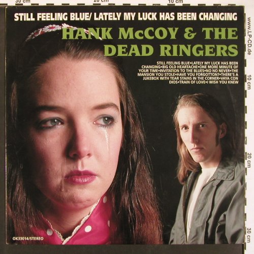 Mc Coy,Hank & The Dead Ringers: Still Feeling Blue/Lately My Luck.., Normal(OK 33014), D, 1992 - LP - X9352 - 7,50 Euro