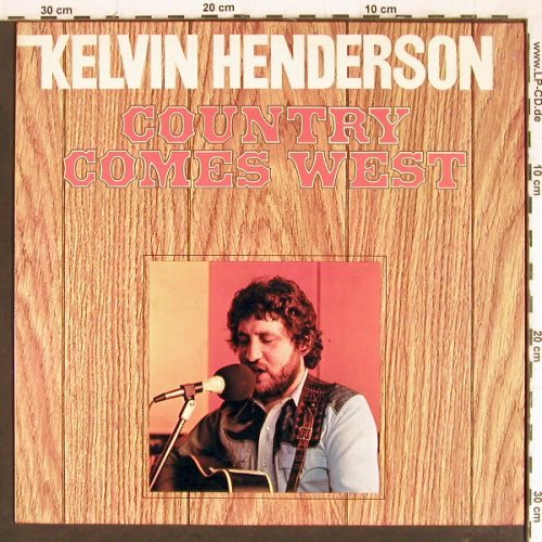 Henderson,Kelvin: Country Comes West, Happy Bird (B 90032), D Typ: LP Best.-Nr.: Y7722 Preis: 4,00 Euro