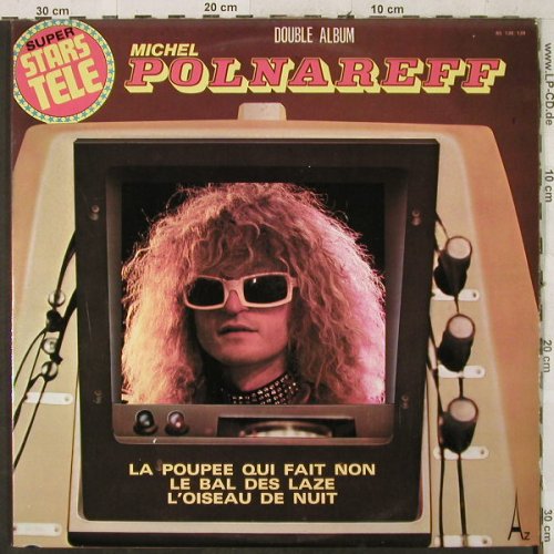 Polnareff,Michel: Super Stars Tele, Foc - La Popee.., Disc'AZ(85 138/139-AZ), F, 1977 - 2LP - H3690 - 9,00 Euro