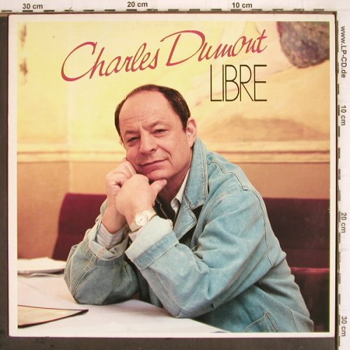 Dumont,Charles: Libre, EMI (1735181), F, 1987 Typ: LP Best.-Nr.: V400 Preis: 6,00 Euro