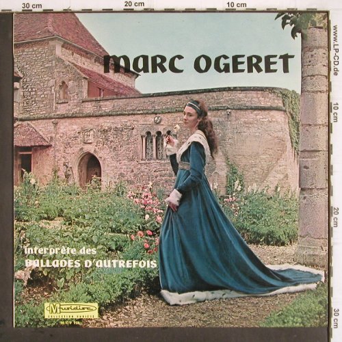 Ogeret,Marc: Ballades d'Autrefois,Interprete des, Musidisc(CV 958), F, stoc,  - LP - V448 - 7,50 Euro