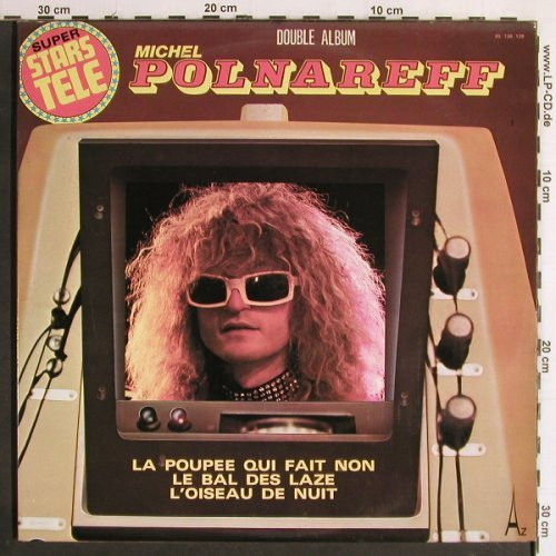 Polnareff,Michel: Super Stars Tele, Foc - La Popee.., Disc'AZ(85 138/139-AZ), F, 1977 - 2LP - Y7102 - 9,00 Euro
