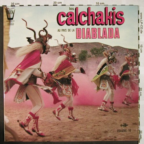 Los Calchakis: Au Pays de la Diablada,Foc-Bolivie, Arion(ARN 34510), F, Vol.10, 1979 - LP - H4248 - 6,50 Euro