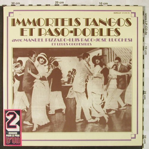 V.A.Immortels Tangos et Paso-Dobles: Manuel Pizzaro,Luis Paco,J.Lucchesi, Barclay,Bad Cond.(81 074/75), F,VG-/m-, 1978 - 2LP - H5183 - 5,00 Euro