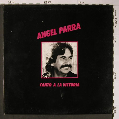 Parra,Angel: Canto a la Victoria, L'Escargot(ESC 0457), F, 1987 - LP - X6044 - 7,50 Euro
