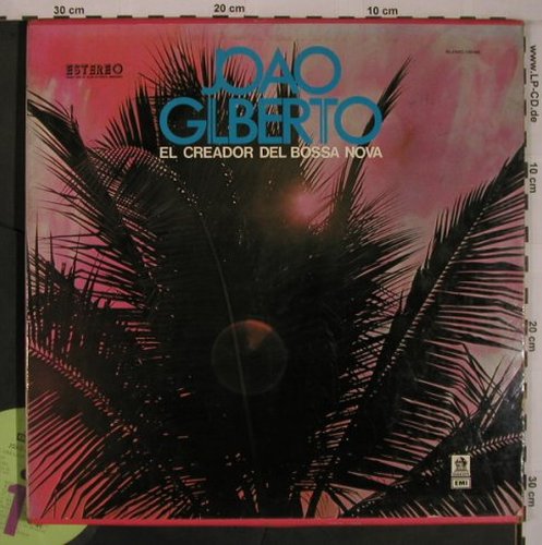 Gilberto,Joao: El Creador del Bossa Nova, Odeon(SLOMC-10146), MEX, 1972 - 3LP - X6928 - 38,00 Euro