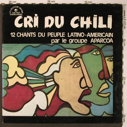 Aparcoa: Cri Du Chili, Foc, Le Chant Du Monde(LDX 74521), F,  - LP - X6987 - 9,00 Euro