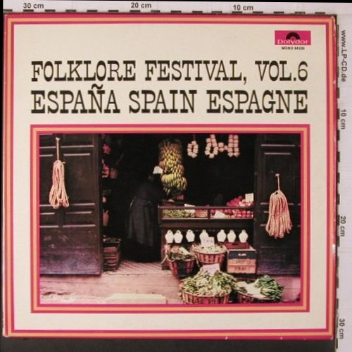 V.A.Folklore Festival: Vol. 6 -Espana Spain Espagne,vg+/m-, Polydor(84 030), D, Mono, 1963 - LP - Y1785 - 5,00 Euro