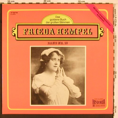 Hempel,Frieda: Das goldene Buch der großen Stimmen, Historia-Band Nr.10 (H-708/H-709), D, Foc Typ: 2LP Best.-Nr.: K1017 Preis: 9,00 Euro