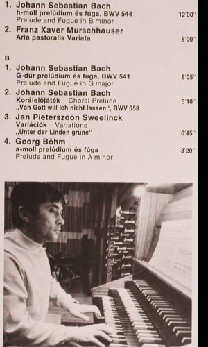 V.A.Baroque Organ Music: JS.Bach,Murschhauser,Sweelinck,Böhm, Hungaroton (SLPX 11980), H, m-/vg+, 1979 Typ: LP Best.-Nr.: K1103 Preis: 6,00 Euro