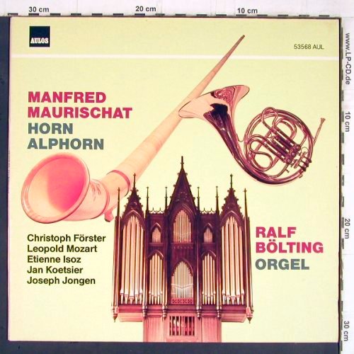 Maurischat,Manfred / Ralf Bölting: Horn / Alphorn, Foc, Aulos (AUL 53568), D, 1983 Typ: LP Best.-Nr.: K1132 Preis: 9,00 Euro