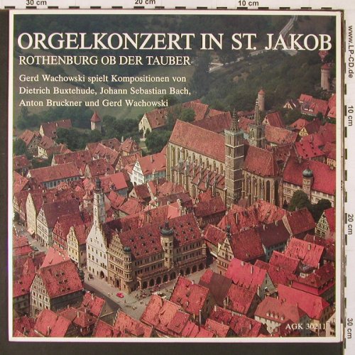 V.A.Orgelkonzert in St.Jacob: Rothenburg ob der Tauber, Axel Gerhard Kühl Verlag(AGK 30211), D, 1977 - LP - K32 - 9,00 Euro