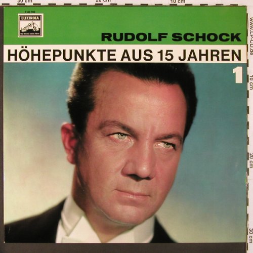 Schock,Rudolf: Höhepunkte aus 15 Jahren 1, Electrola (E 80 790), D Typ: LP Best.-Nr.: K46 Preis: 9,00 Euro