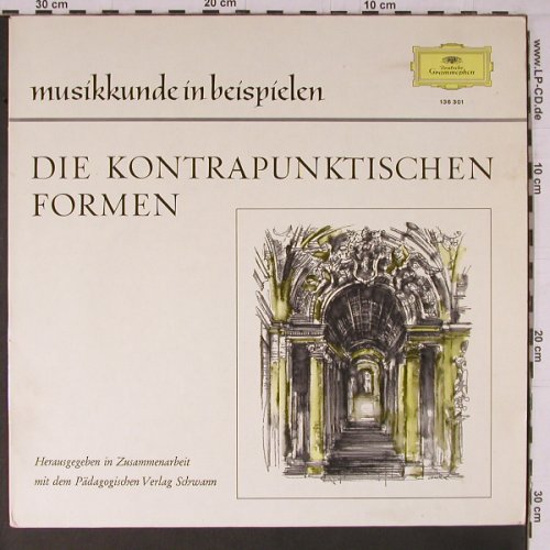 V.A.Musikkunde in Beispielen: Die Kontrapunktischen Formen,Bookl., D.Gr./Schwann(136 301), D, Ri,  - LP - K697 - 7,50 Euro