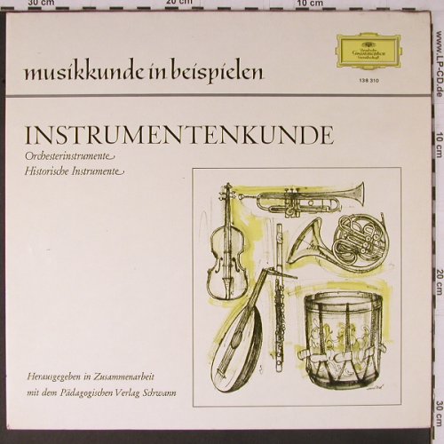 V.A.Musikkunde in Beispielen: Instrumentenkunde, hist. Instr., D.Gr./Schwann(136 310), D, Ri,  - LP - K701 - 7,50 Euro