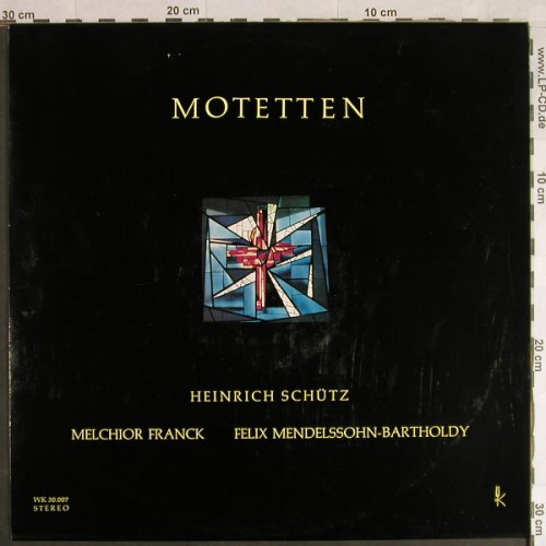 V.A.Motetten alter Meister: H.Schütz,MelchoirFranck,Mendelssohn, SchallplattenEd.Enger(WK 30.007), D, 1972 - LP - L1360 - 6,00 Euro