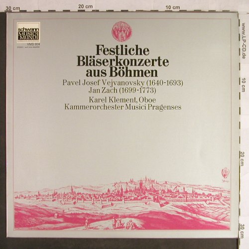 Vejvanovsky,Pavel Josef /Jan Zach: Festliche Bläserkonzerte Aus Böhmen, Schwann(VMS 804), D, 1968 - LP - L1461 - 6,00 Euro