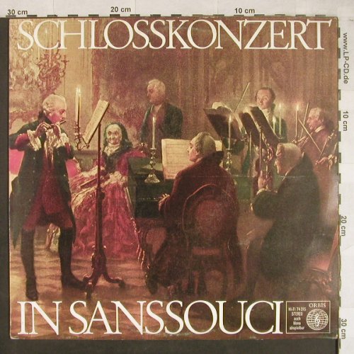 V.A.Schlosskonzert In Sanssouci: C.P.E.Bach,Friedrich d.Große,Quantz, Orbis(74 315), D, 1961 - LP - L1944 - 6,00 Euro