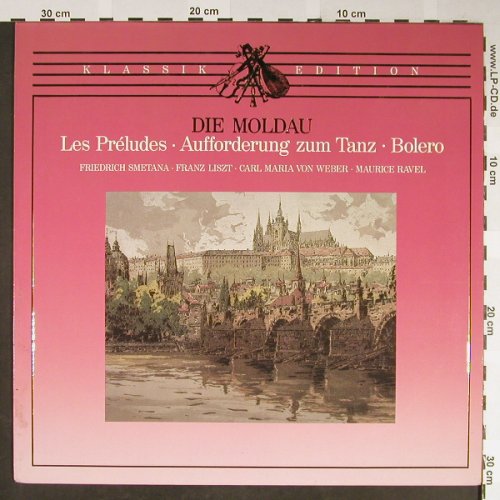 V.A.Die Moldau: Les Preludes,Aufforderung z.Tanz.., Klassik-Edition (40 732 0), D Typ: LP Best.-Nr.: L2272 Preis: 4,00 Euro