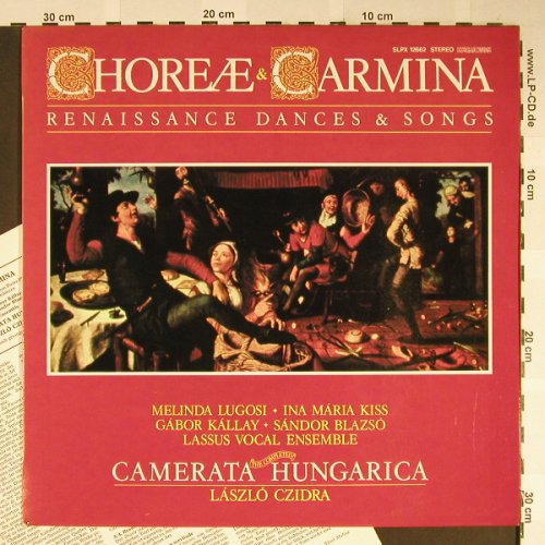 Camerata Hungarica: Chore & Carmina - Lszl Czidra, Hungaroton(SLPX 12662), H, 1986 - LP - L2293 - 7,50 Euro