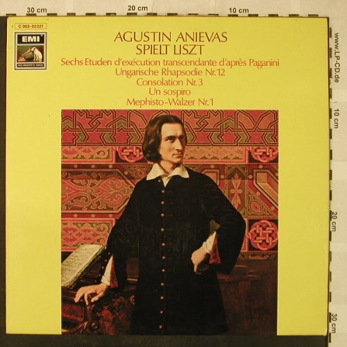 Anievas,Augustin: spielt Liszt, Sechs Etuden..,Ungari, EMI(C 063-02 221), D,  - LP - L3449 - 7,50 Euro
