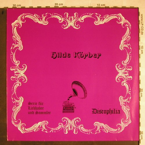 Körber,Hilde: Discophilia-Serie, vg+/m-, Discophilia (UG-K-1), D Typ: LP Best.-Nr.: L3876 Preis: 5,00 Euro