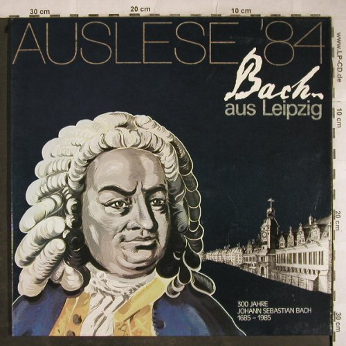 Bach,Johann Sebastian: Auslese 84-Bach aus Leipzig,300 Jah, DMM(B-1564), D, Foc, 1984 - LP - L4053 - 5,50 Euro