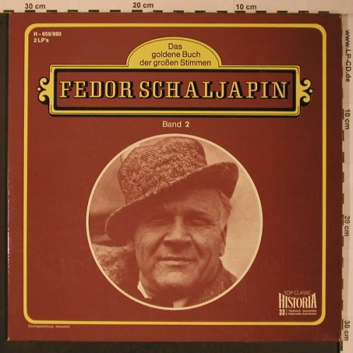 Schaljapin,Fedor: Das Goldene Buch der großen Stimmen, Historia (H-659/660), D, Foc Typ: 2LP Best.-Nr.: L4095 Preis: 7,50 Euro