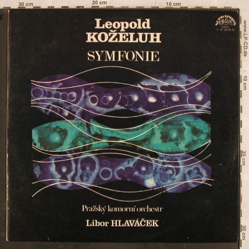 Kozeluh,Leopold: Symfonie F Dur, G Moll, Supraphon (1 10 2078 G), CZ, 1977 Typ: LP Best.-Nr.: L4301 Preis: 6,50 Euro