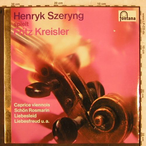 Kreisler,Fritz: Henryk Szeryng spielt,C.Reiner,pian, Fontana (6531 007), D Typ: LP Best.-Nr.: L4349 Preis: 12,50 Euro