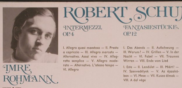 Schumann,Robert: Intermezzi op.4/Fantasiestücke op12, Hungaroton (SLPX 11799), H, 1977 Typ: LP Best.-Nr.: L5269 Preis: 6,00 Euro