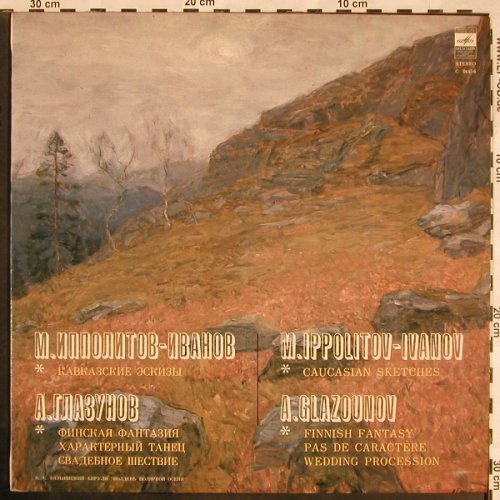 Ippolitov-Ivanov,M/Glazounov: Caucasian Sketches/Finnish Fantas., Melodia (C 0445-6), UDSSR Typ: LP Best.-Nr.: L5392 Preis: 12,50 Euro