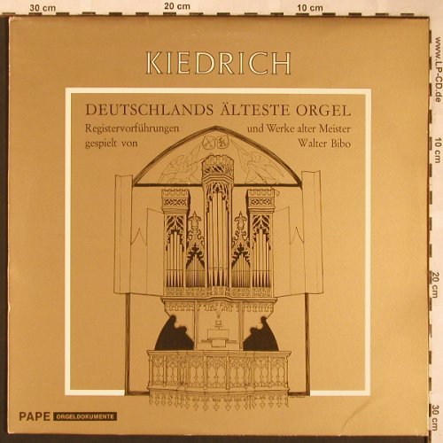 V.A.Kiedrich-Deutschl.Älteste Orgel: Registervorführungen u Werke alt.M., Pape Orgeldukumente (66.21084), D, 1975 Typ: LP Best.-Nr.: L6036 Preis: 12,50 Euro