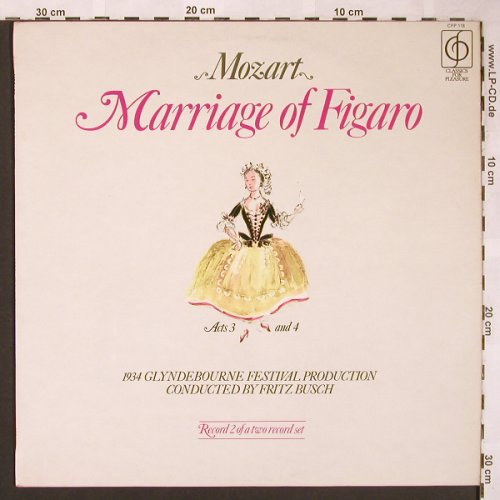 Mozart,Wolfgang Amadeus: Marriage of Figaro, Classics for Pleasure (CFP 117/118), UK Typ: LP*2 Best.-Nr.: L6109 Preis: 7,50 Euro