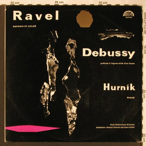Ravel,Maurice / Debussy / Hurnik: Daphins et Chloe/Prelude/Ondras, Supraphon(SUA 10111), CZ,  - LP - L6326 - 9,00 Euro