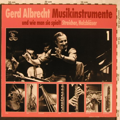 Albrecht,Gerd: Musikinstrumente&wie man sie spielt, Atlantis(95 002), D, 1981 - LP*2 - L6589 - 7,50 Euro