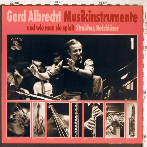 Albrecht,Gerd: Musikinstrumente&wie man sie spielt, Atlantis (95 002), D, 1981 Typ: LP*2 Best.-Nr.: L6589 Preis: 7,50 Euro