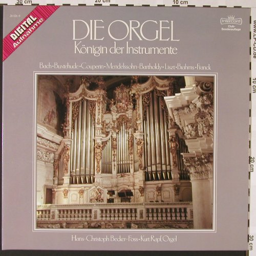 V.A.Die Orgel,Königin d.Instrumente: Bach, Buxtehude, Couperin u.a., Foc, Intercord (26 826-8), D Typ: 2LP Best.-Nr.: L6774 Preis: 6,00 Euro