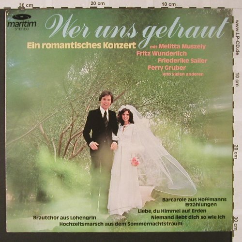 V.A.Wer hat uns getraut: Ein romantisches Konzert, Maritim(47 461 NU), D, 1977 - LP - L7086 - 4,00 Euro