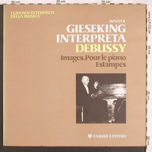 Gieseking,Walter: Debussy, Images,pour le piano, Foc, Fabbri Ed.Kleine Welle~~(GIM 03), I, vg+/m-,  - LP - L7350 - 4,00 Euro