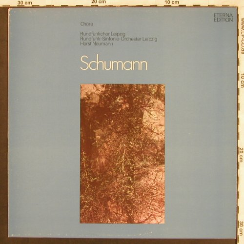 Schumann,Robert: Chöre, Eterna (8 27 168), DDR, 1979 Typ: LP Best.-Nr.: L7463 Preis: 6,00 Euro