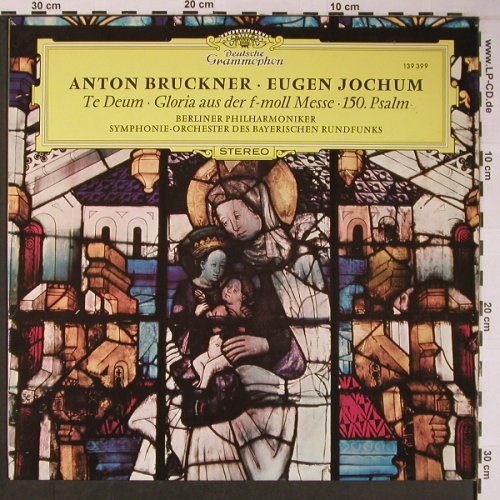 Bruckner,Anton: Te Deum/Gloria f-moll Messe,150.Psa, D.Gr.(139 399), D,  - LP - L8834 - 5,00 Euro