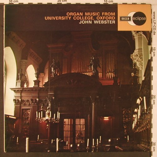 V.A.Organ Music fr.University Coll.: Oxford, John Webster, Decca eclipse(ECS 669), UK,Ri, 1972 - LP - L9486 - 7,50 Euro