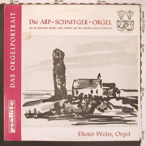 V.A.Das Orgelportrait: Die Arp-Schnitger Orgel - Pellworm, Psallite (Psal 97/120 570), D,vg+/vg+ Typ: LP Best.-Nr.: L9671 Preis: 5,00 Euro