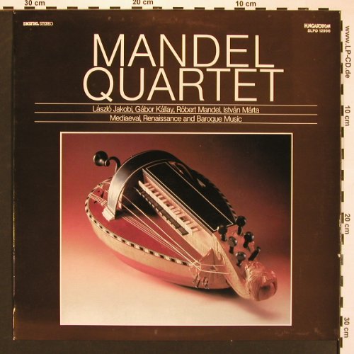 Mandel Quartet: Mediaeval, Renais and Baroque Music, Hungaroton(SLPD 12996), H, 1988 - LP - L9688 - 7,50 Euro